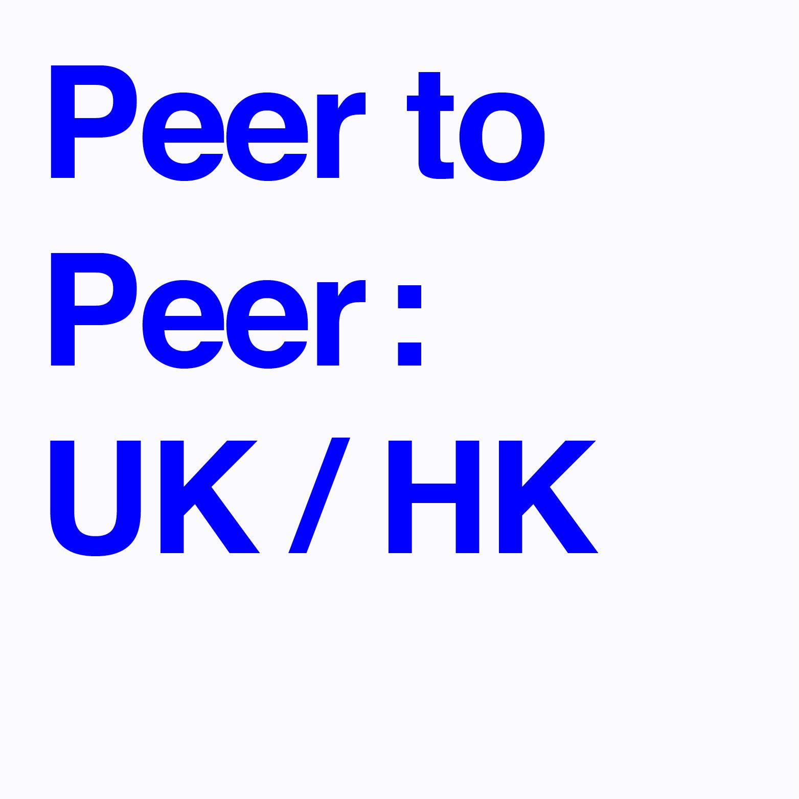 Peer to Peer: UK/HK